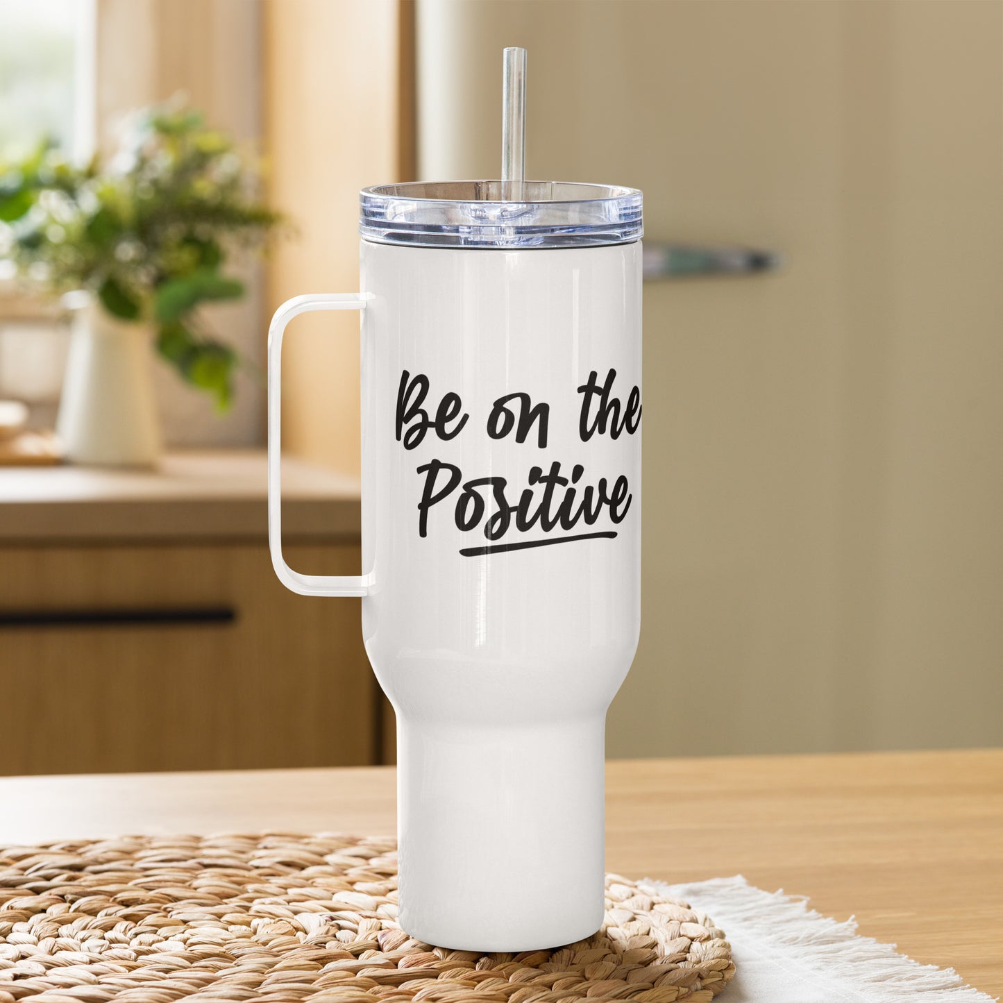 Be On The Positive Travel Mug With Handle