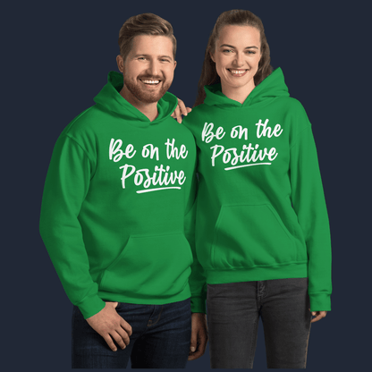 Be On The Positive Unisex Hoodie