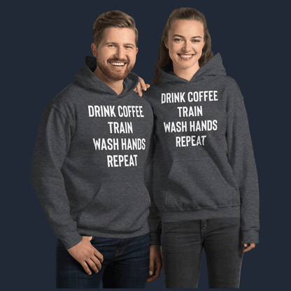 Drink Coffee Train Wash Hands Repeat Unisex Hoodie