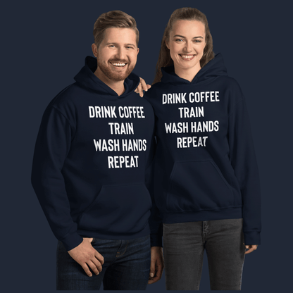 Drink Coffee Train Wash Hands Repeat Unisex Hoodie