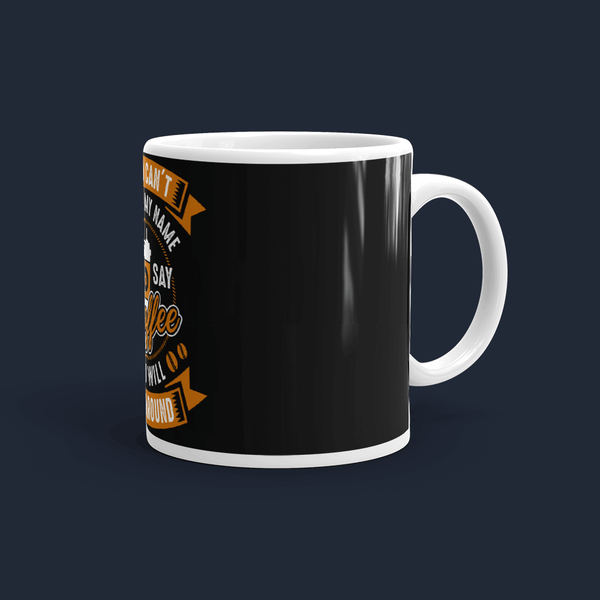 Just Say Coffee Mug Personalised Coffree Mug