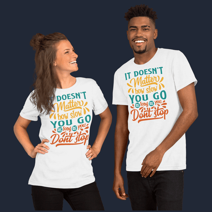 Don't Stop Unisex Fitness T-shirt