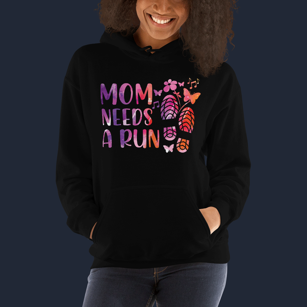 Mom Needs A Run Hoodie
