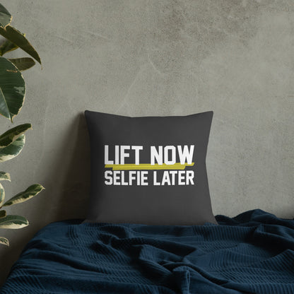 Lift Now Selfie Later Premium Pillow