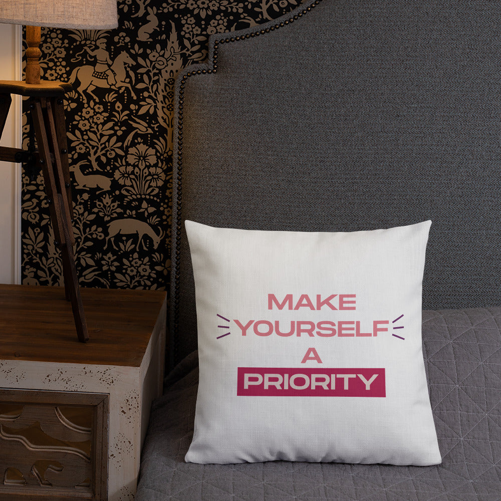 Make Yourself A Priority Premium Pillow