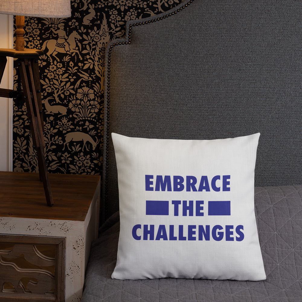 Embrace The Challenges Premium Pillow