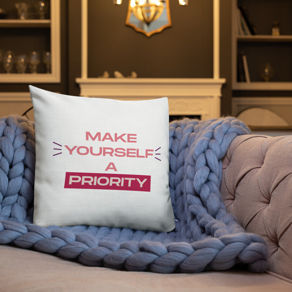 Make Yourself A Priority Premium Pillow