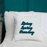 Living Loving Growing Premium Pillow