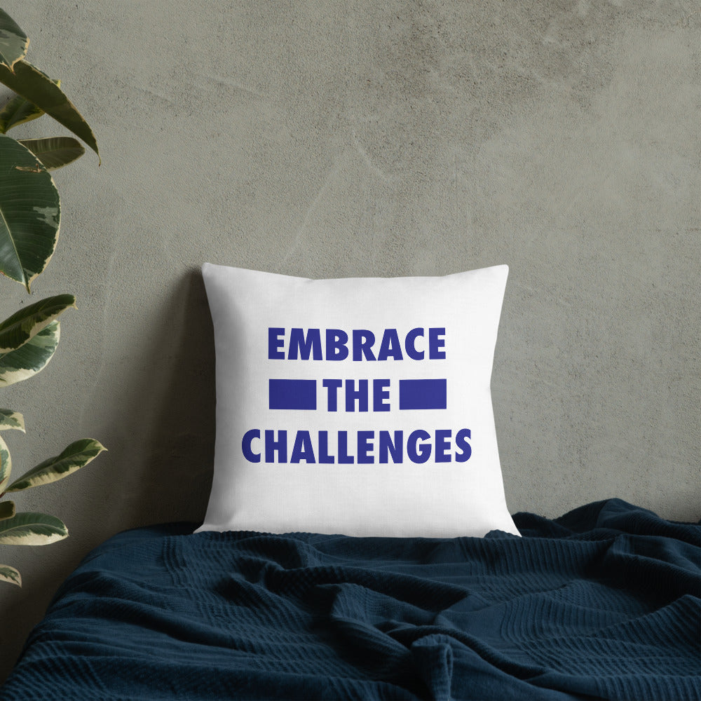 Embrace The Challenges Premium Pillow