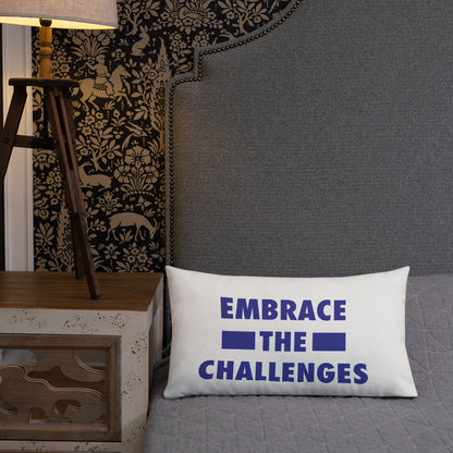 Embrace The Challenges Premium Pillow