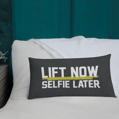 Lift Now Selfie Later Premium Pillow