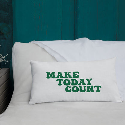 Make Today Count Premium Pillow (Green)