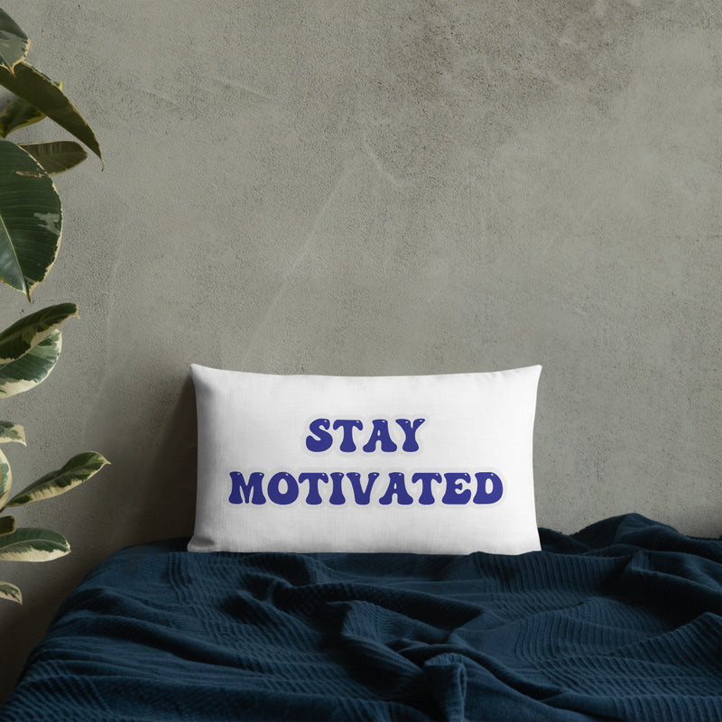 Stay Motivated Premium Pillow