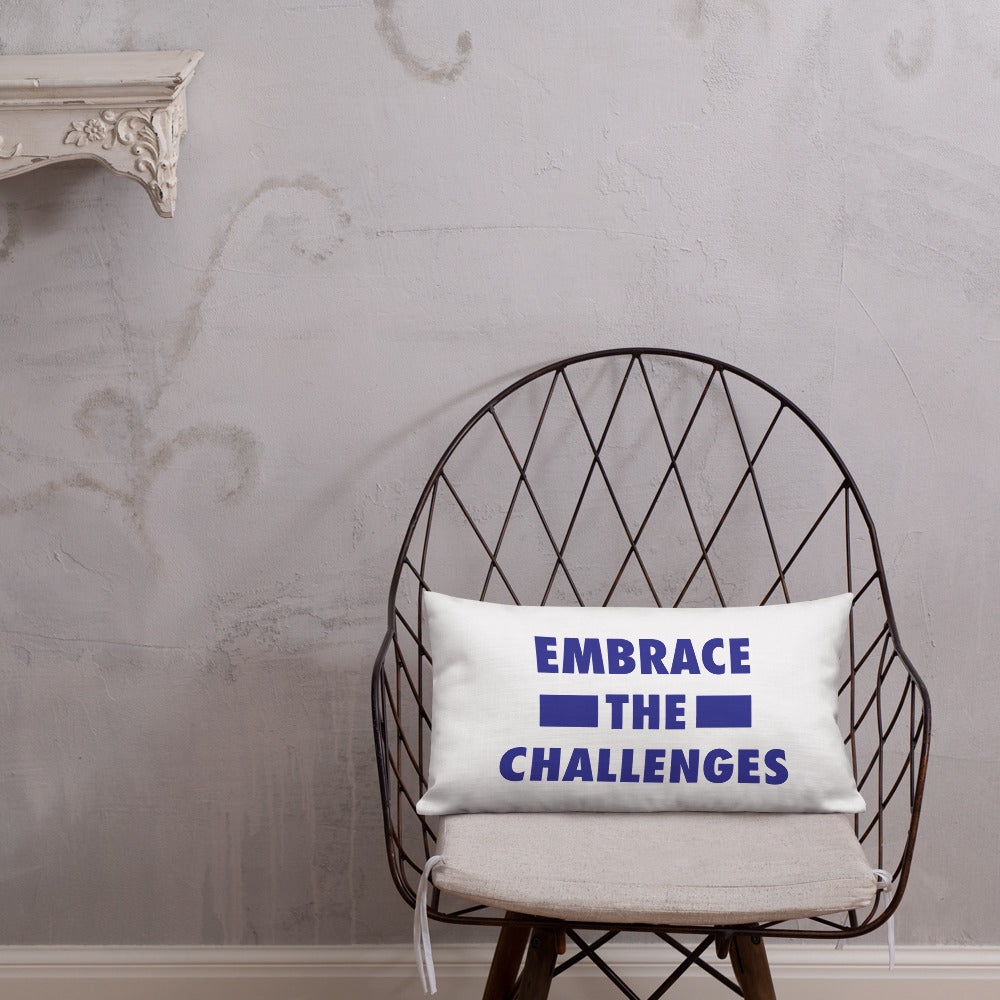 Embrace The Challenges Premium Pillow
