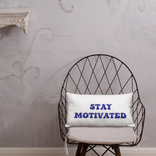 Stay Motivated Premium Pillow
