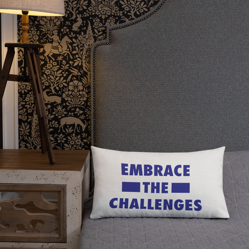 Embrace The Challenges Premium Pillow