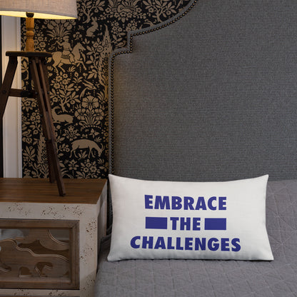 Embrace The Challenges Premium Pillow