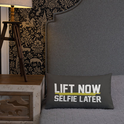 Lift Now Selfie Later Premium Pillow