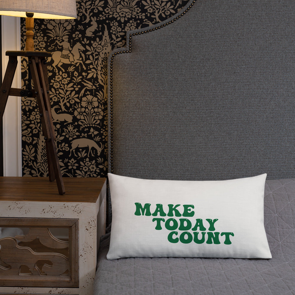 Make Today Count Premium Pillow (Green)