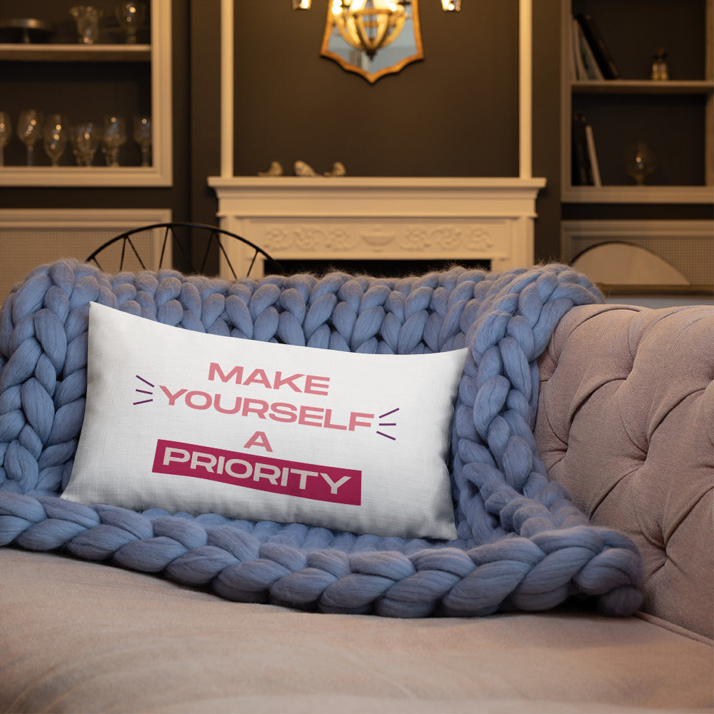 Make Yourself A Priority Premium Pillow