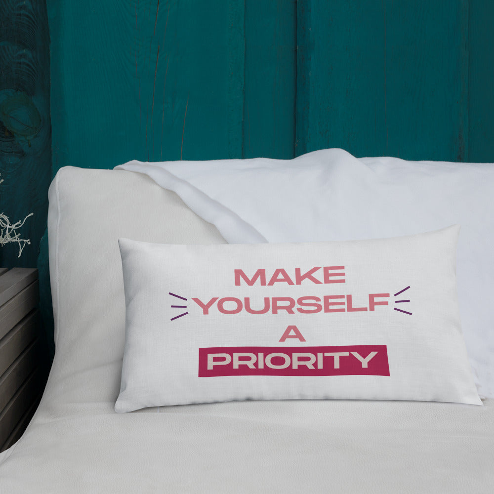 Make Yourself A Priority Premium Pillow