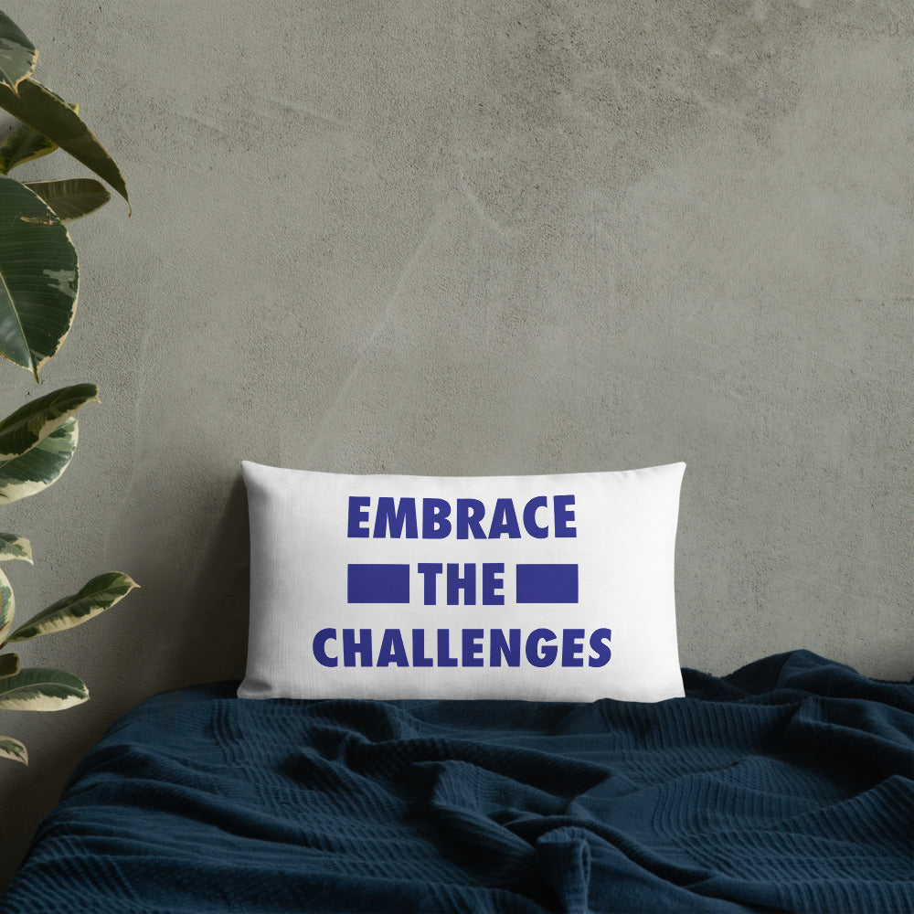 Embrace The Challenges Premium Pillow