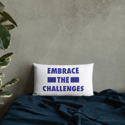Embrace The Challenges Premium Pillow