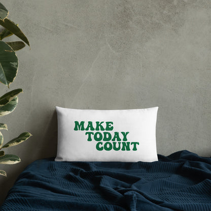 Make Today Count Premium Pillow (Green)