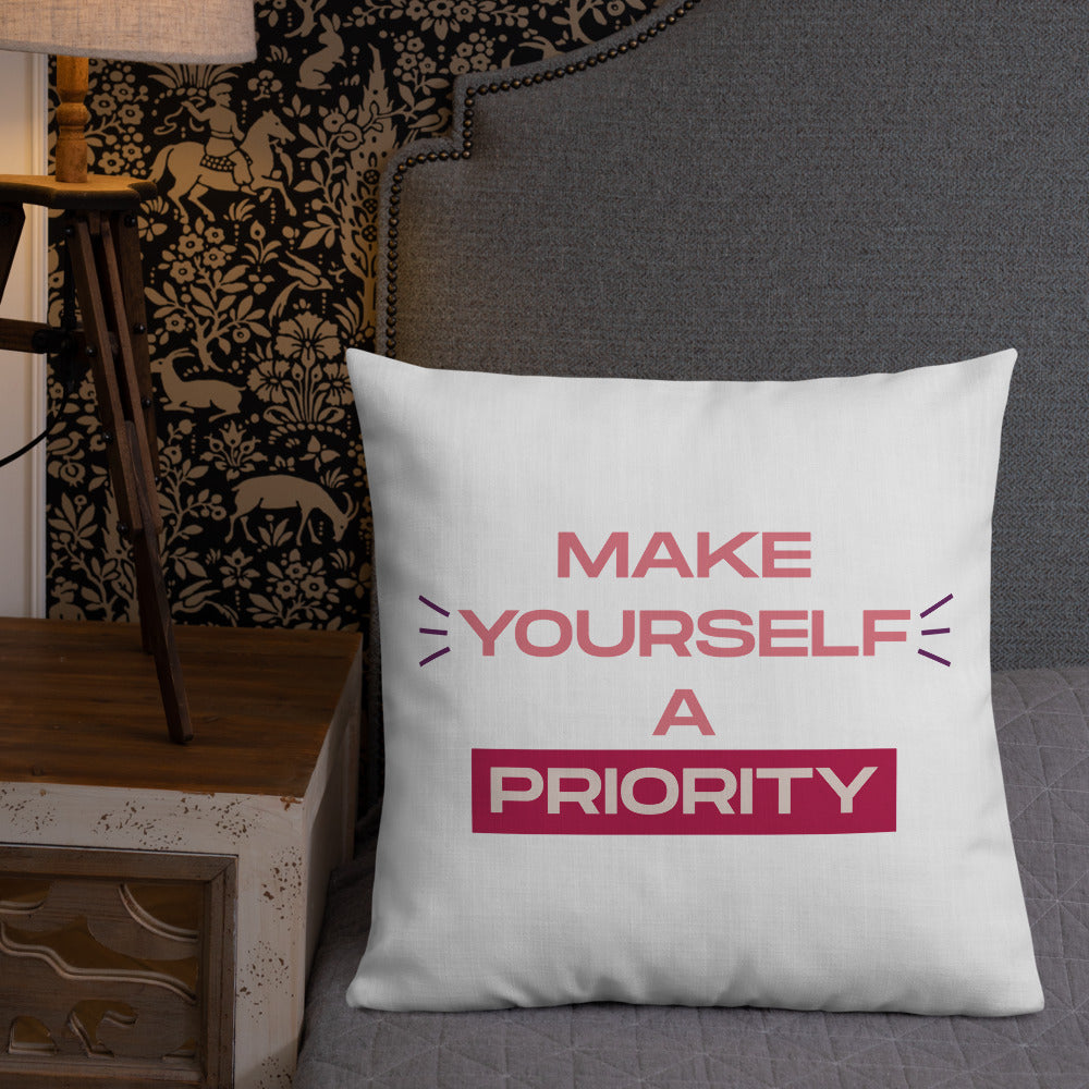 Make Yourself A Priority Premium Pillow