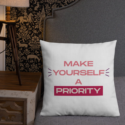 Make Yourself A Priority Premium Pillow