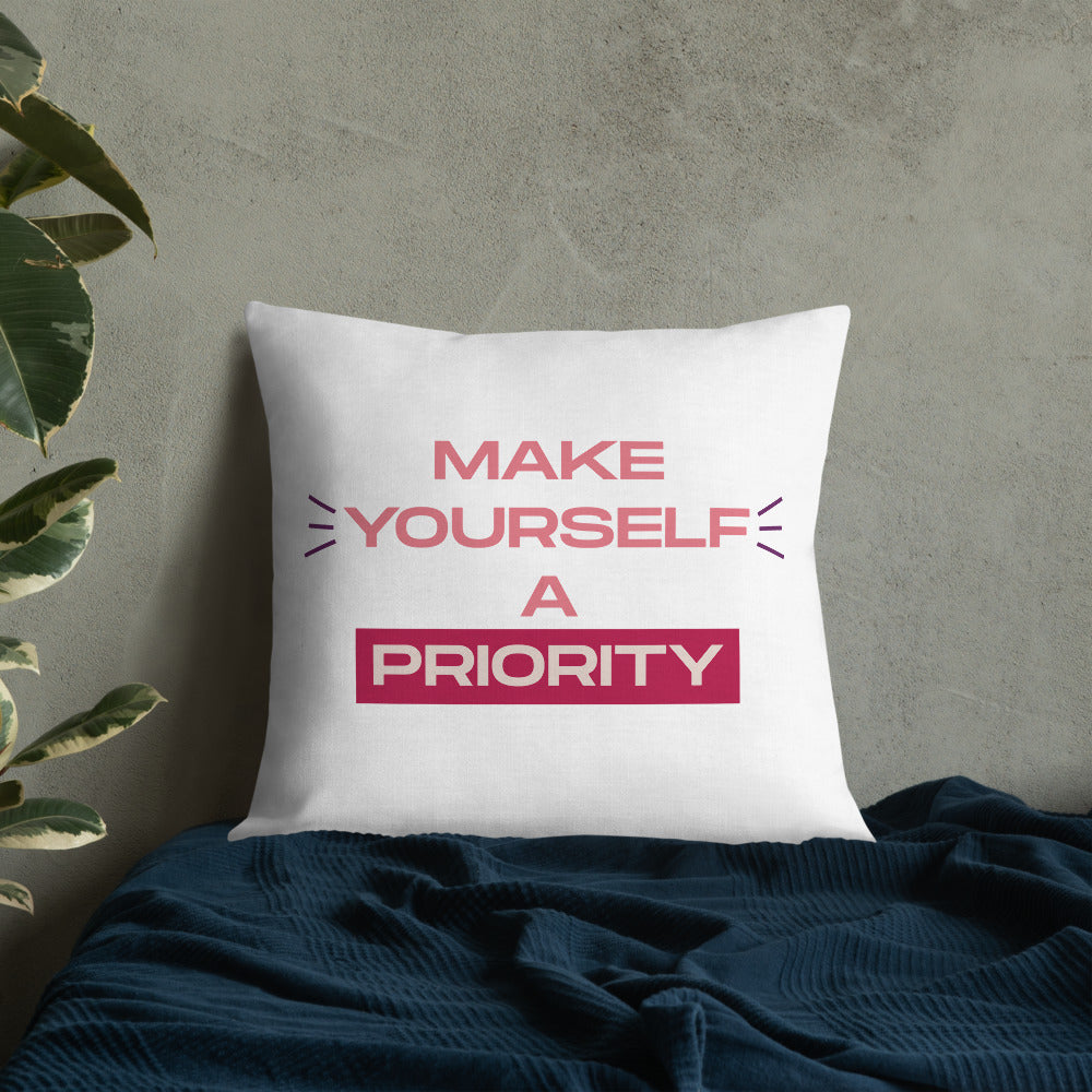 Make Yourself A Priority Premium Pillow