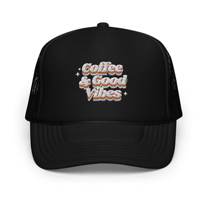 Coffee & Good Vibes Foam trucker hat