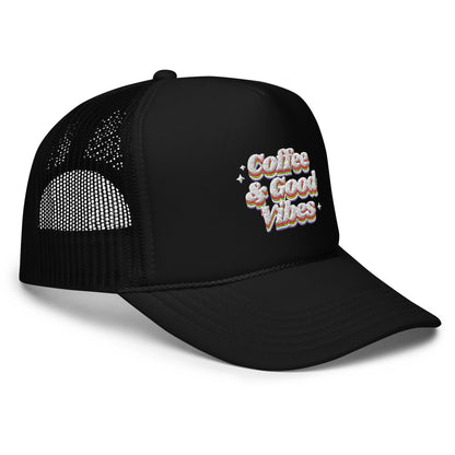 Coffee & Good Vibes Foam trucker hat