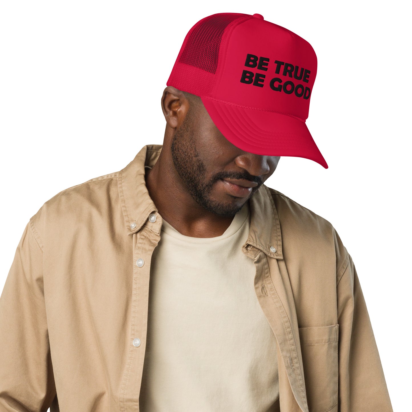 Be True Be Good Foam trucker hat (Black)