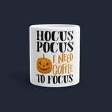 Hocus Pocus, I need Coffee to Focus Glossy Customized Coffee Mug
