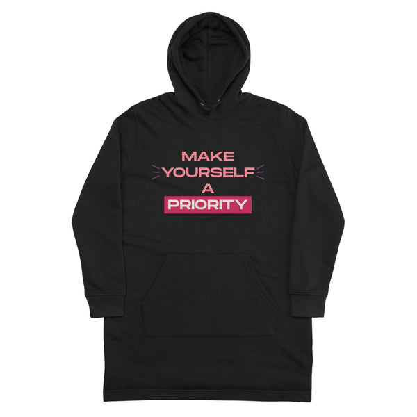 Make Yourself A Priority Hoodie dress