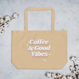Coffee & Good Vibes Large organic tote bag
