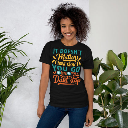 Don't Stop Unisex Gym T-shirt women