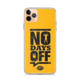 No Days Off iPhone Case Customise