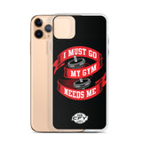 I Must Go, My Gym Needs Me iPhone Cases