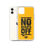 No Days Off iPhone Case 