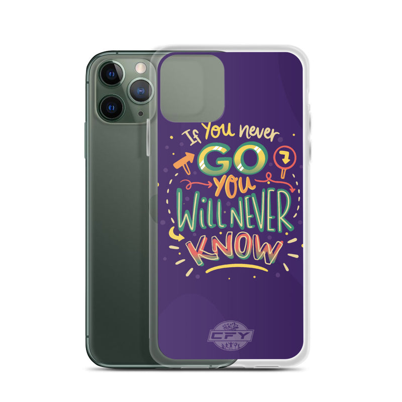 If You Never Go You Will Never Know iPhone Case Customise