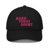 Make Today Count Organic dad hat