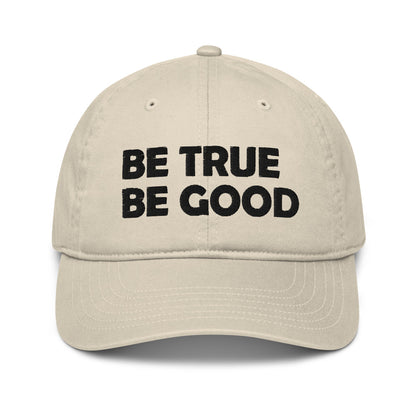 Be True Be Good Organic dad hat (Black)