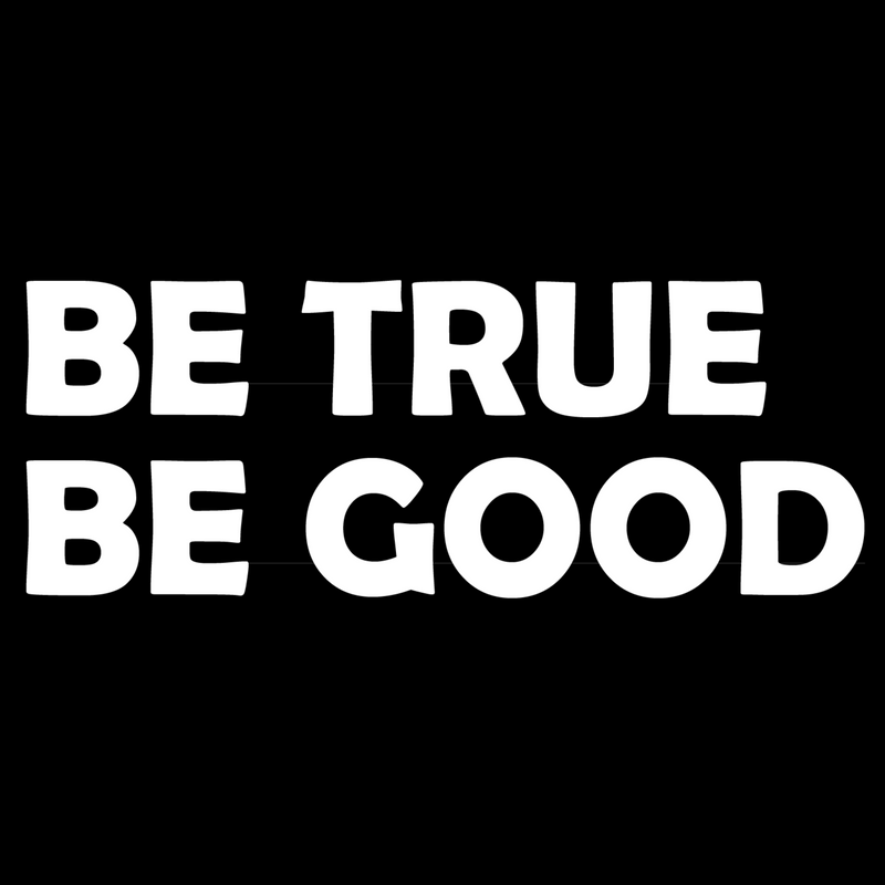 Be True Be Good Stainless steel tumbler (White)