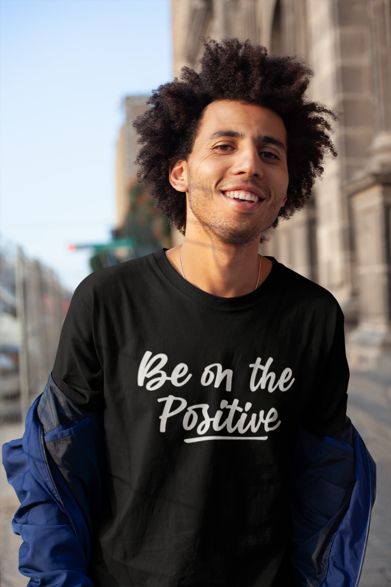 Be On The Positive Organic T-Shirt