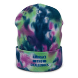 Embrace The Challenges Tie-dye beanie