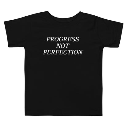 Progress Not Perfection Toddler Short Sleeve Tee