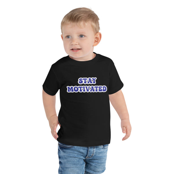 Stay Motivated Toddler Short Sleeve Tee