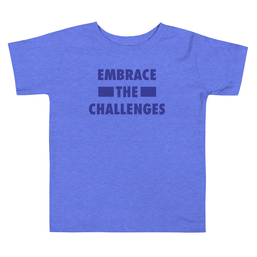 Embrace The Challenges Toddler Short Sleeve Tee